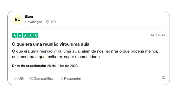 Depoimento de cliente: O que era uma reunião virou uma aula, além de nos mostrar o que poderia melhorar, nos mostrou o que melhorar, super recomendado